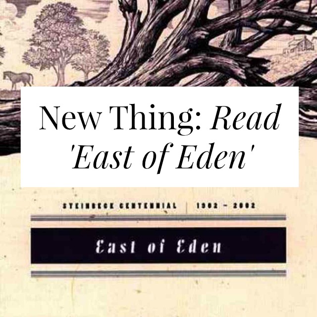 New Thing: Read East of Eden