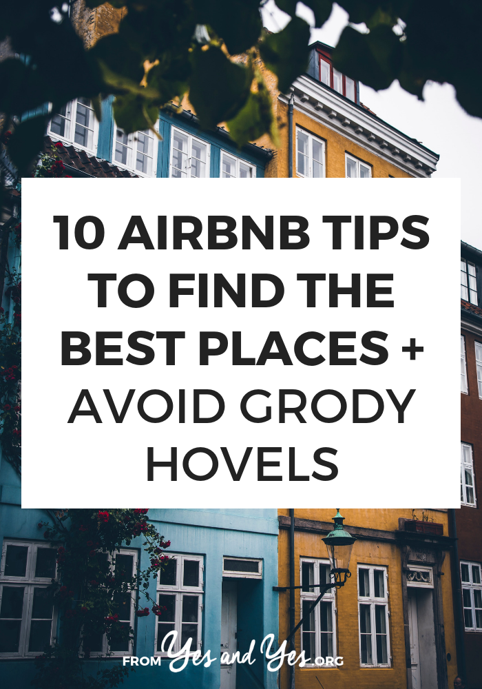 Looking for Airbnb tips? Want to know how to find the best Airbnbs and avoid creeps and dirty places? Read on for Airbnb advice learned from six years of using the platform! #traveltips #bestairbnb #lodging #triptips