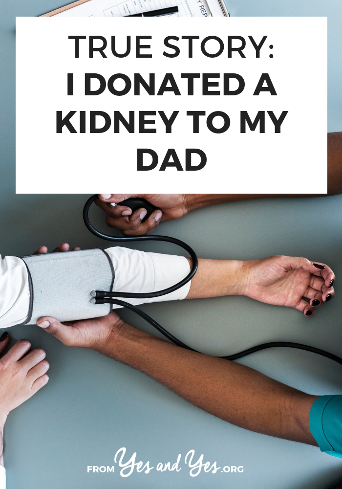 Would you donate a kidney to family member? What does the organ donation process look like? Click through for one woman's story of donating a kidney to her dad.