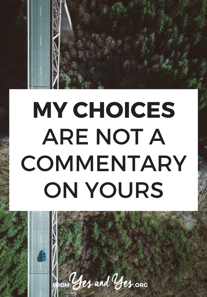 It can be hard to remember, but no one is giving up dairy, changing jobs, attachment parenting, or exercising AT you (or me). >> yesandyes.org