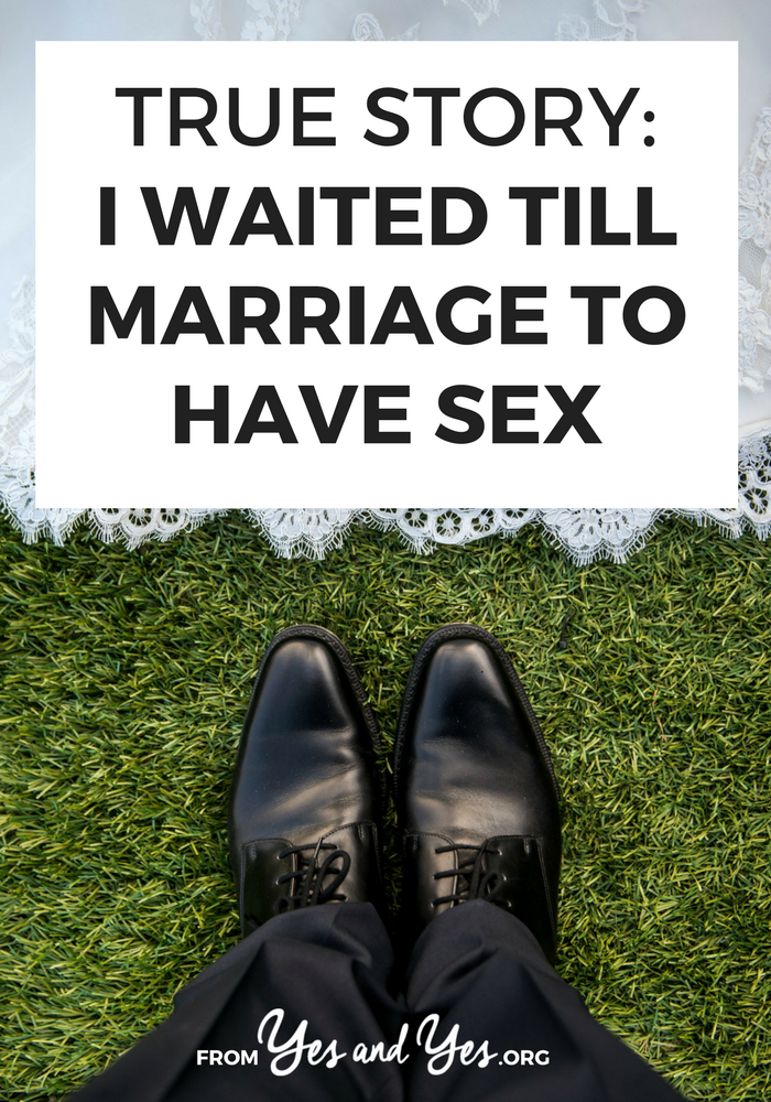 What happens when you wait till marriage to have sex? Click through for one woman's surprising story // yesandyes.org